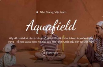 Vé Aquafield Nha Trang 2026: Bảng Giá, Onsen & Xông Hơi Kiểu Hàn Chi Tiết